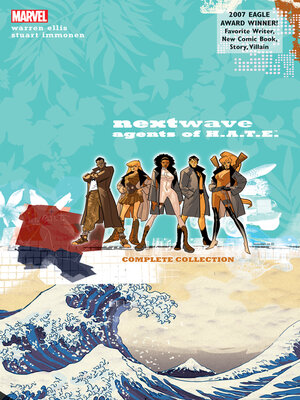 cover image of Nextwave: Agents of H.A.T.E. (2006): The Complete Collection